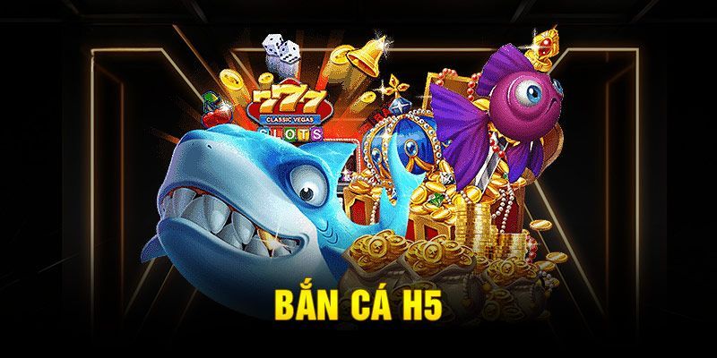 Bắn Cá H5 - Game Săn Cá Đỉnh Cao Nên Chơi Trong 2024 2 ban-ca-h5-la-gi